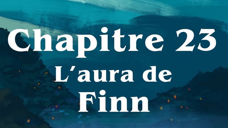 les-envahis-chapitre-23-l-aura-de-finn